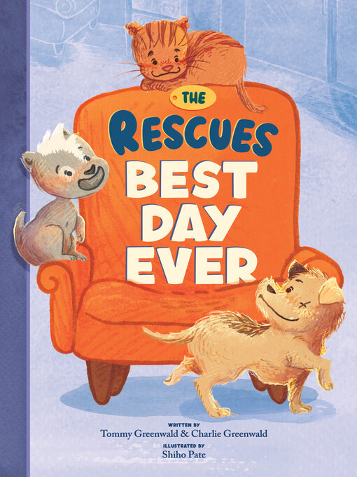 Title details for The Rescues Best Day Ever (The Rescues #2) by Tommy  Greenwald - Available